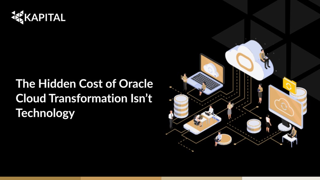 The Hidden Cost of Oracle Cloud Transformation Isn’t Technology